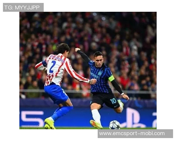 马竞传奇蒂亚戈门德斯亲临现场见证主队绝杀国米精彩瞬间